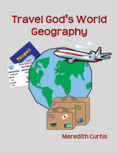 Travel God's World Geography by Meredith Curtis