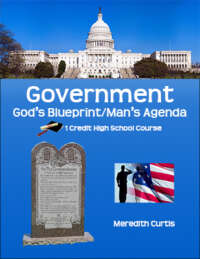 Government: God's Blueprint/Man's Agenda by Meredith Curtis