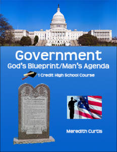 Government: God's Blueprint/Man's Agenda by Meredith Curtis