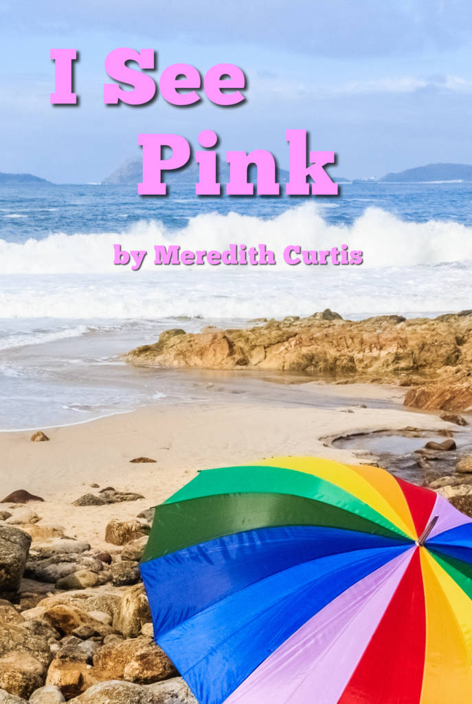 I See Pink by Meredith Curtis