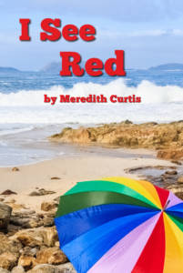 I See Red by Meredith Curtis