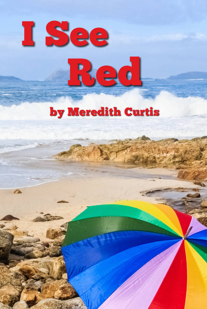 I See Red by Meredith Curtis