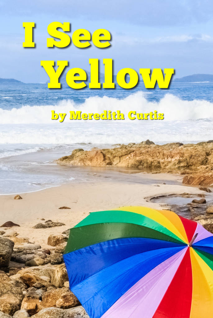 I See Yellow by Meredith Curtis