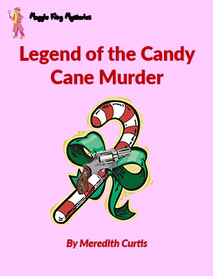 Legend of the Candy Cane Murder by Meredith Curtis