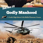 Real Men 101: Godly Manhood by Meredith Curtis