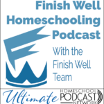2020FWPodcast logo Finish Well Homeschooling Podcast at the Ultimate Homeschool Podcast Network