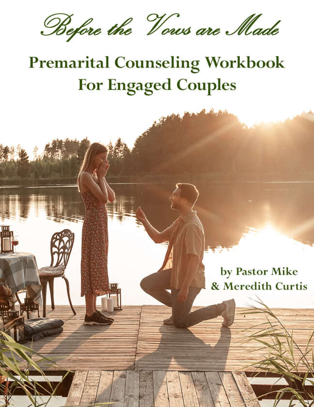 Before the Vows Are Made: Premarital Counseling Workbook for Engaged Couples