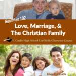 Real Men 102: Love, Marriage, & Family