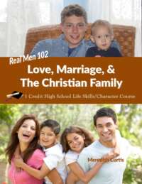 Real Men 102: Love, Marriage, & Family