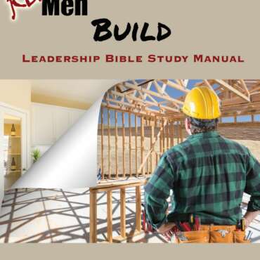 Real Men Build Bible Study