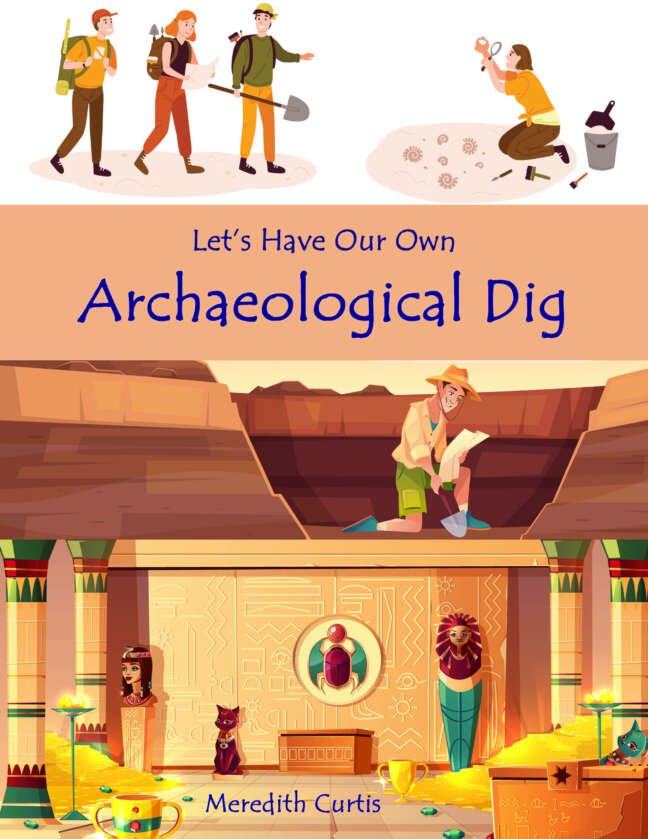 Let's Have Our Own Archaeological Dig