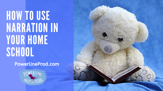 How To Use Narration In Your Home School