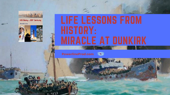 Life Lessons From History: Miracle at Dunkirk