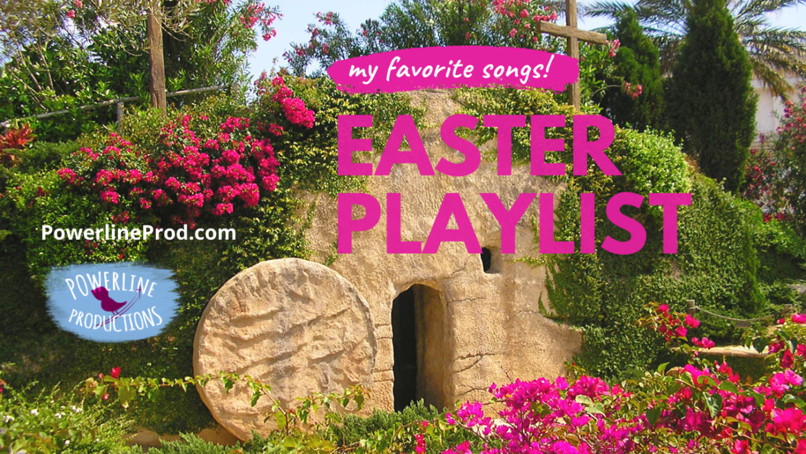 My Favorite Songs: Easter Playlist
