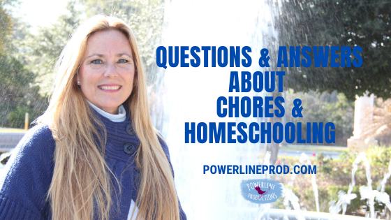 Questions & Answers About Chores & Homeschooling