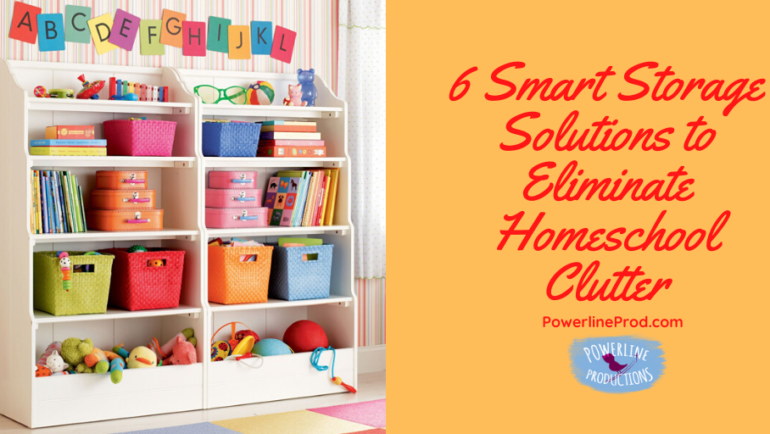 6 Smart Storage Solutions to Eliminate Homeschool Clutter