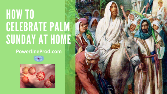 How to Celebrate Palm Sunday at Home