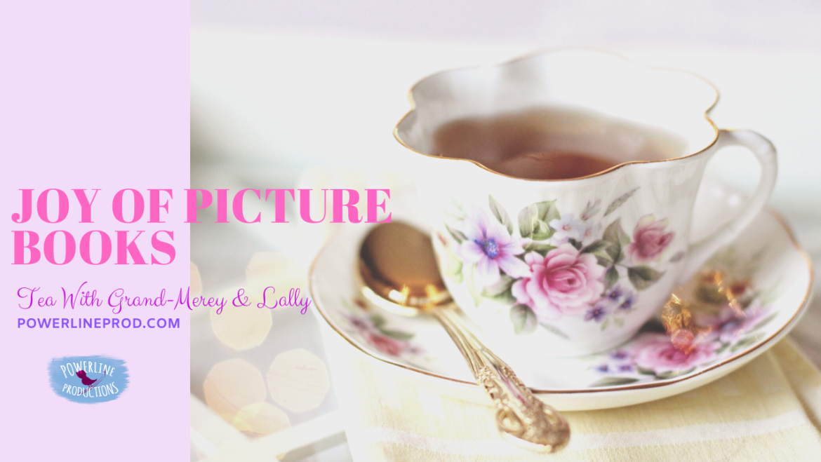 Tea with Grand-Merey & Lally – Picture Books