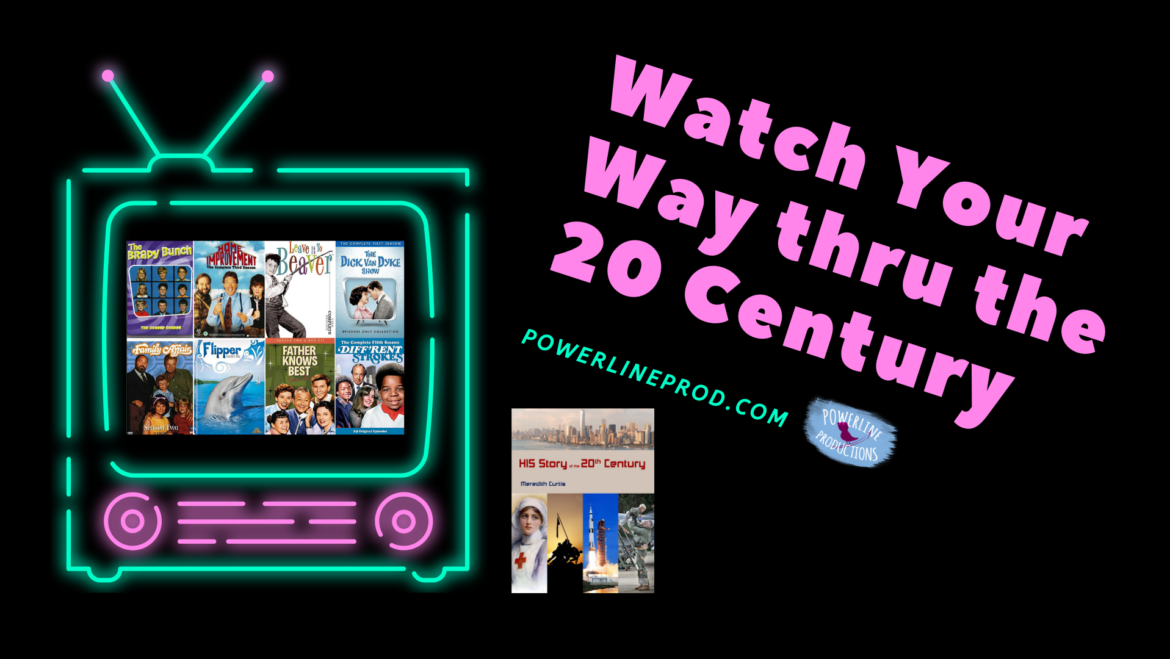 Watch Your Way thru the 20 Century