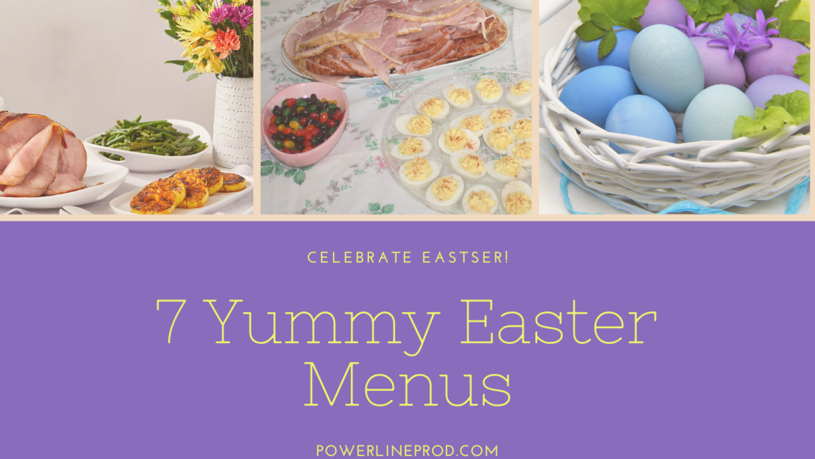 7 Yummy Easter Menus