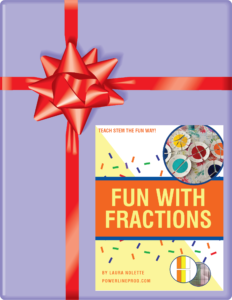 Our Gift to You - Fun with Fractions by Laura Nolette