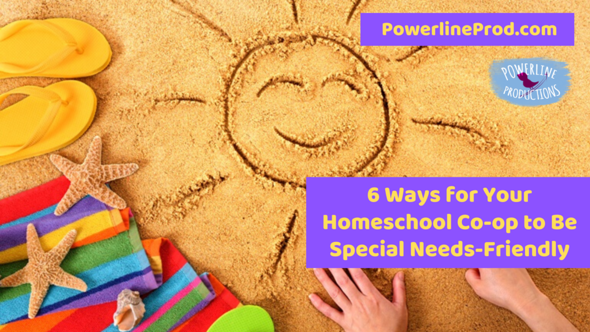 6 Ways for Your Homeschool Co-op to Be Special Needs-Friendly