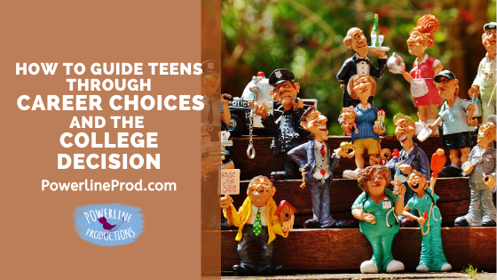 How to Guide Teens through Career Choices and the College Decision