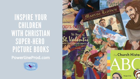 Inspire Your Children with Christian Super-Hero Picture Books