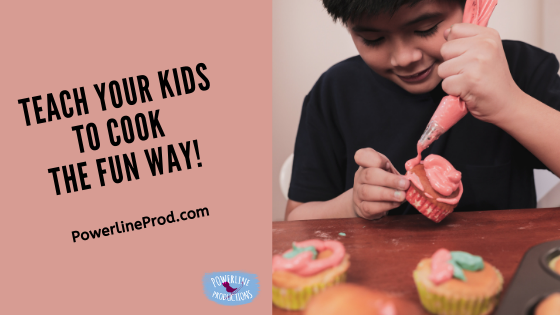 Teach Your Kids to Cook the Fun Way!