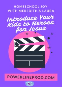 Introduce Your Kids to Heroes for Jesus