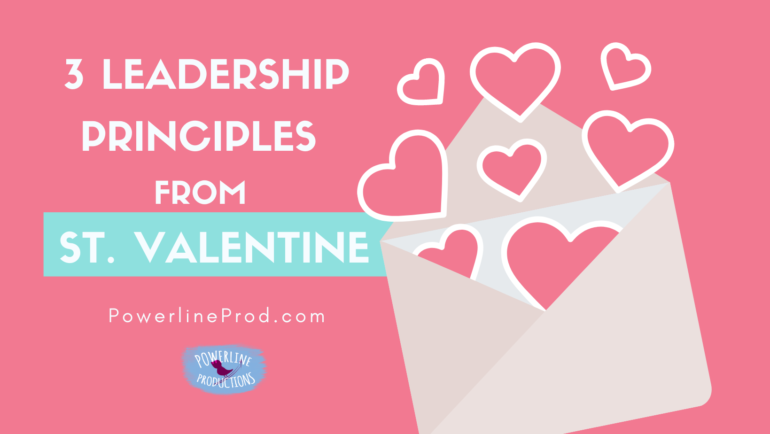 3 Leadership Principles from Saint Valentine