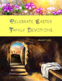 Celebrate Easter Family Devotions