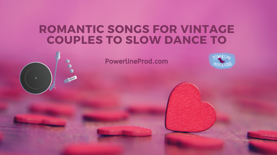 Romantic Songs for Vintage Couples to Slow Dance To