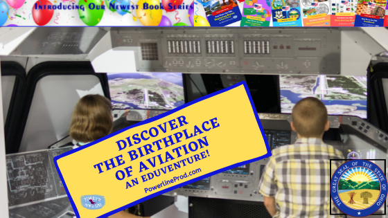 Discover the Birthplace of Aviation, an Eduventure!