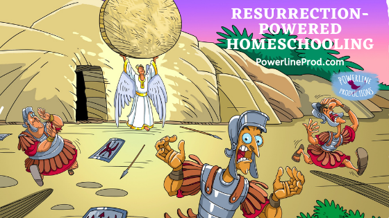 Resurrection-Powered Homeschooling