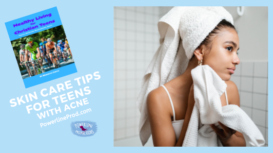 Skin Care Tips for Teens with Acne