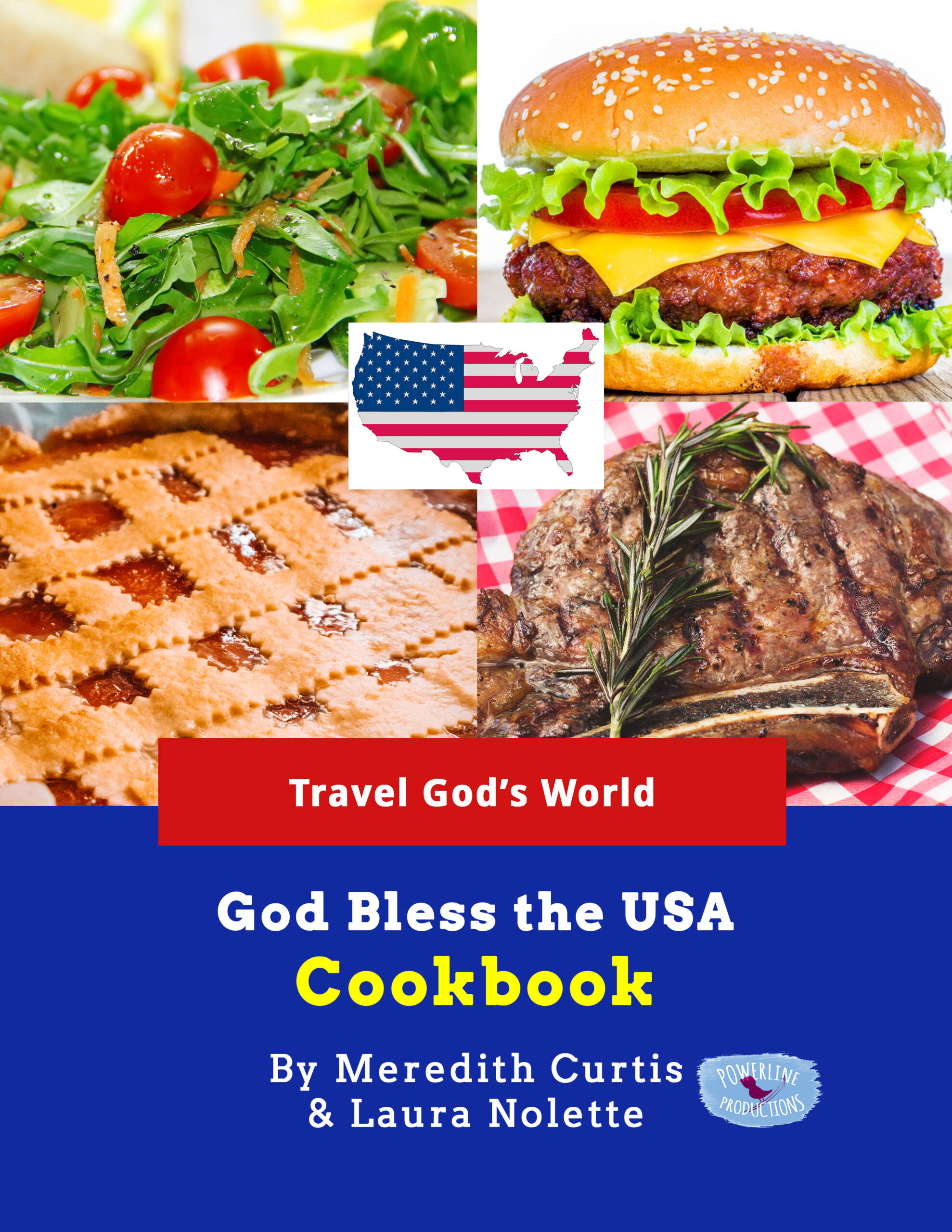 Travel God's Word God Bless the USA Cookbook by Meredith Curtis & Laura Nolette