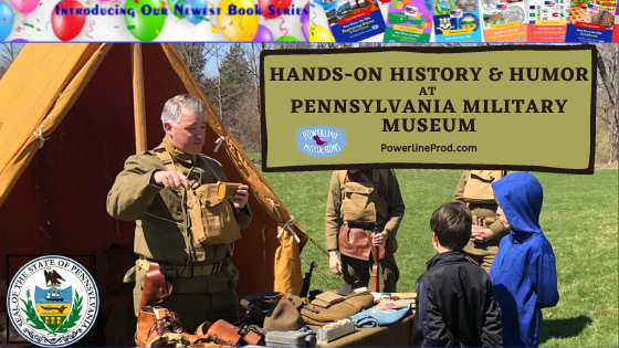 Hands-On History & Humor at Pennsylvania Military Museum