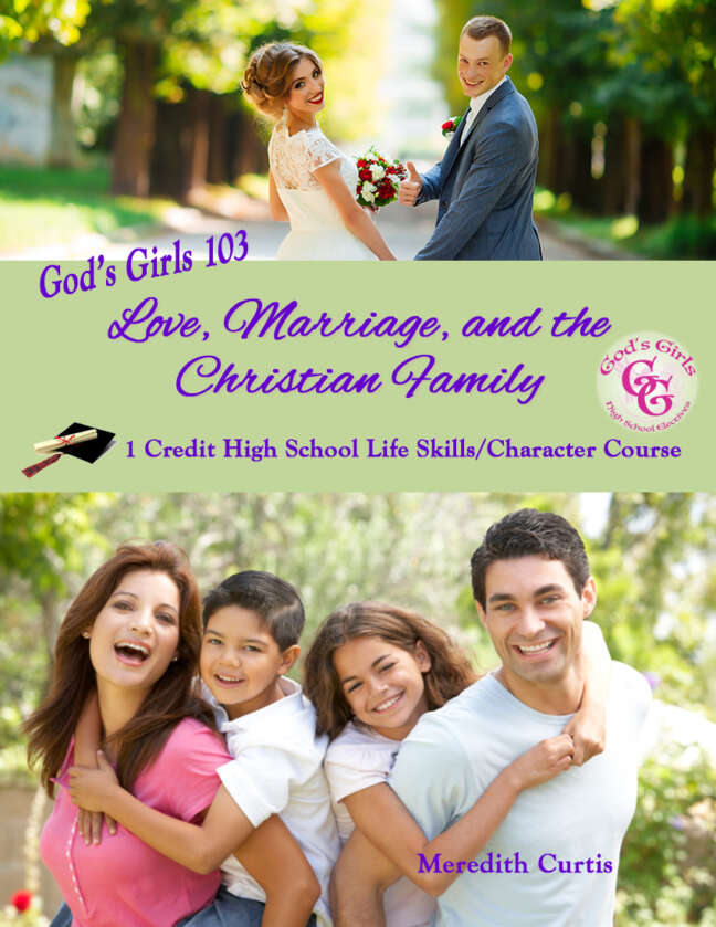 God's Girls 103: Love, Marriage, & the Christian Family