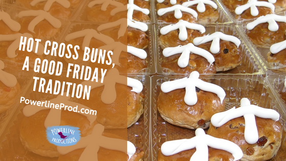 Hot Cross Buns, A Good Friday Tradition