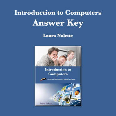 Intro to Computers Answer Key by Laura Nolette